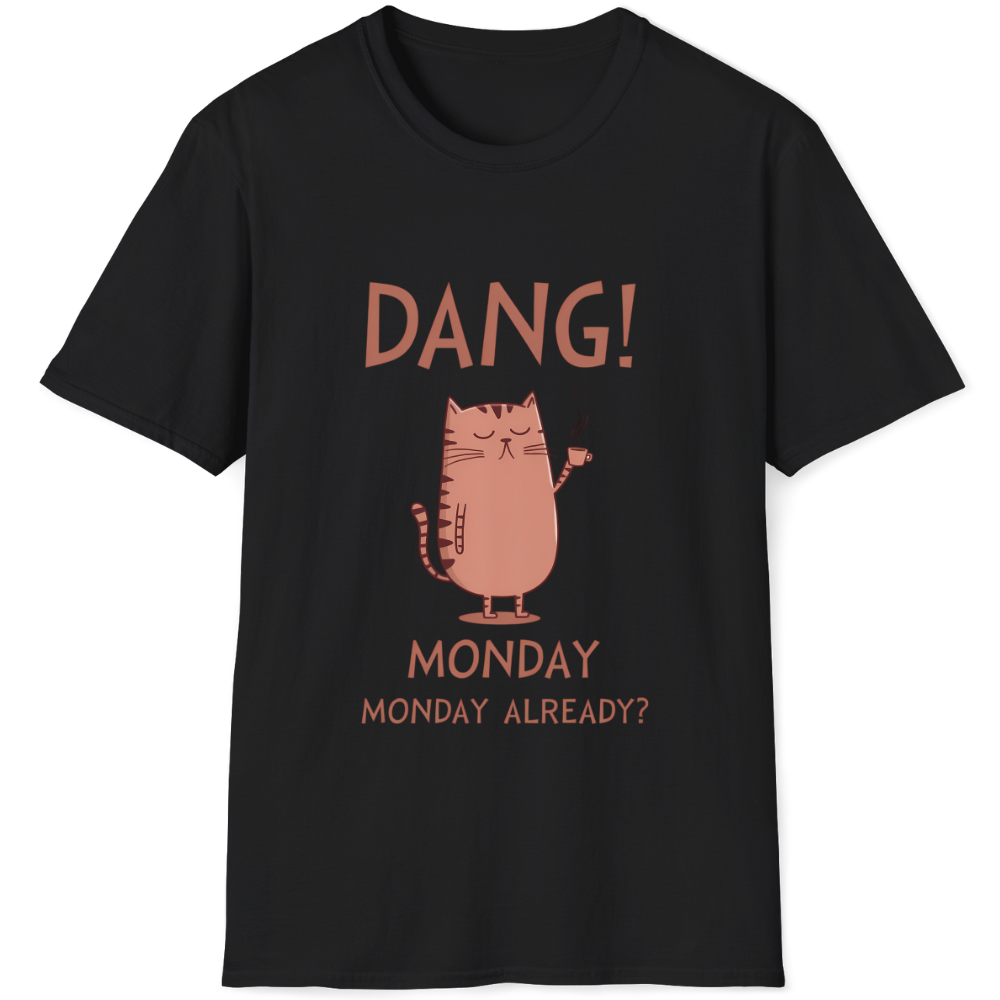 Dang! Monday again