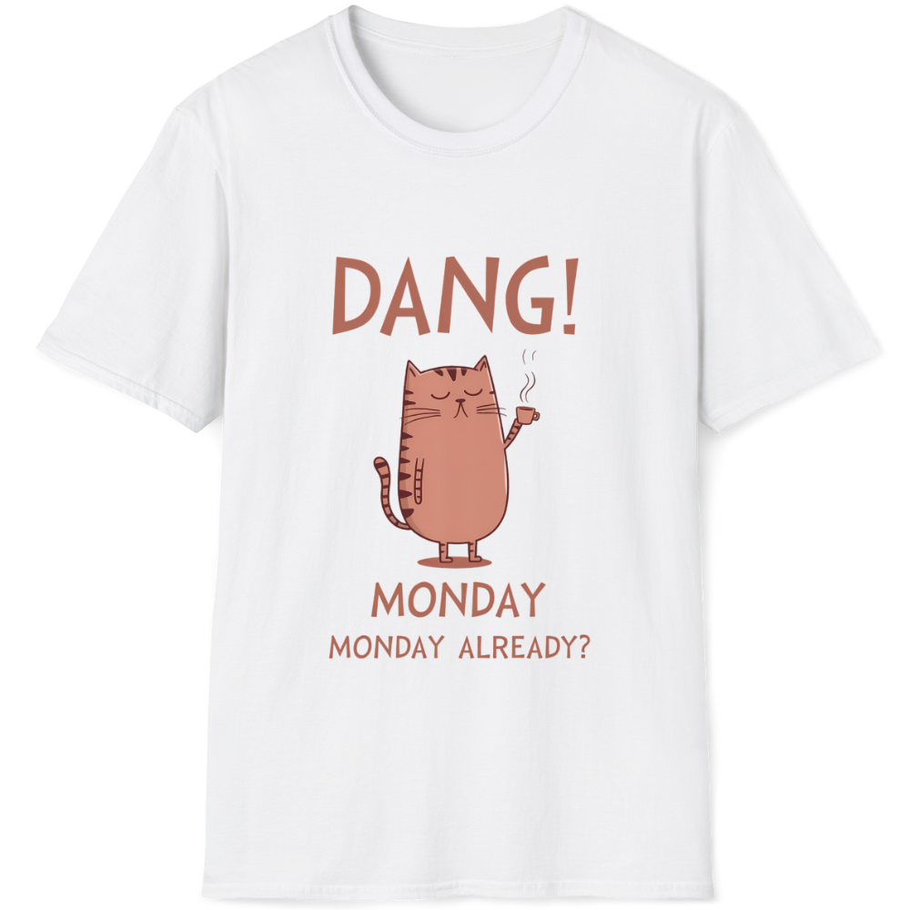 Dang! Monday again