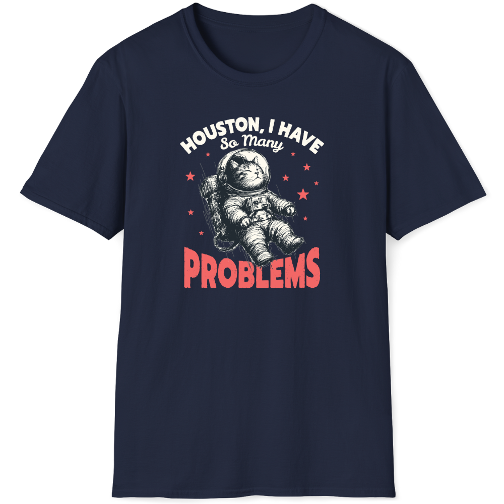 Houston, I have so many problems