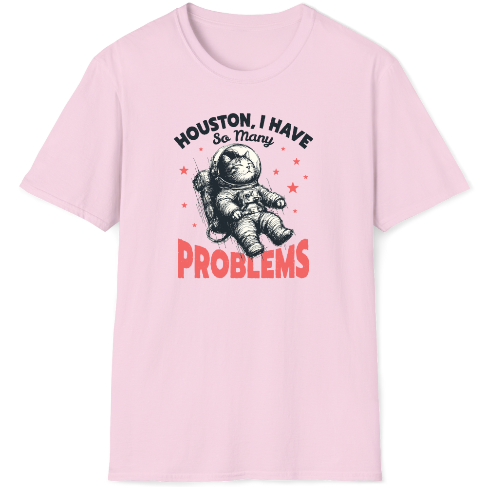 Houston, I have so many problems