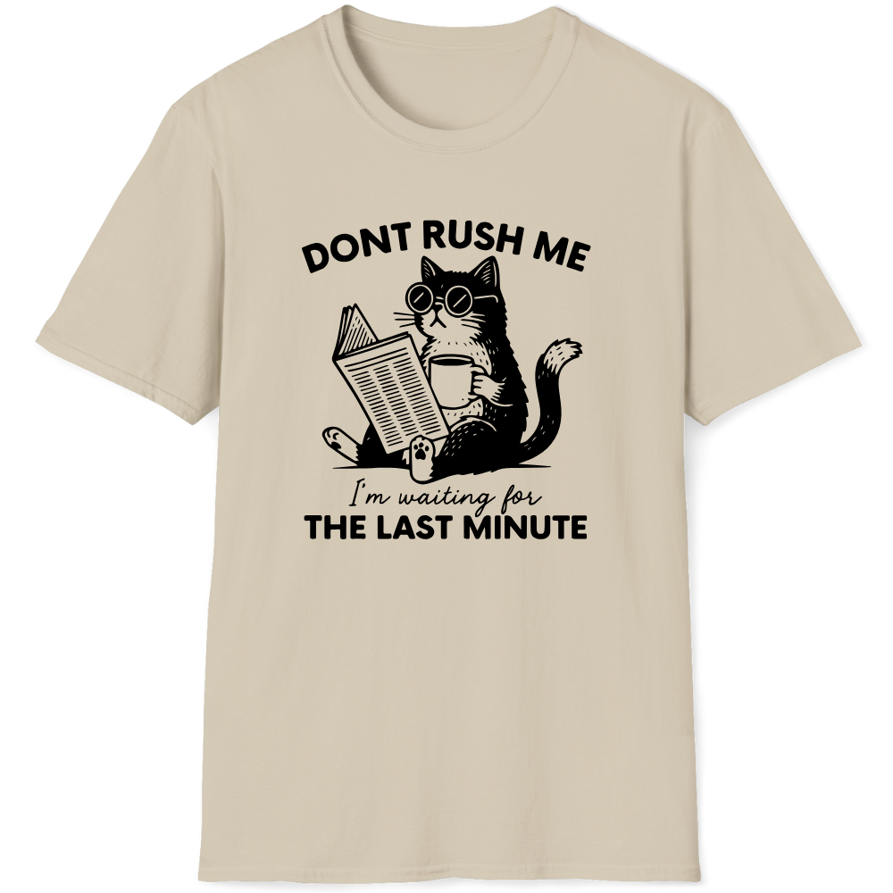 Don't rush me