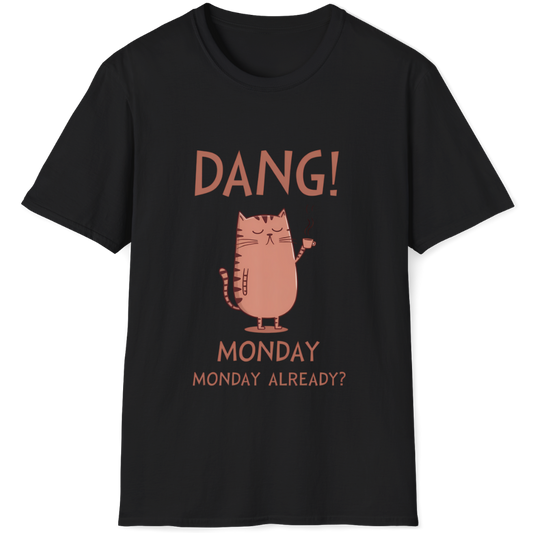 Dang! Monday again