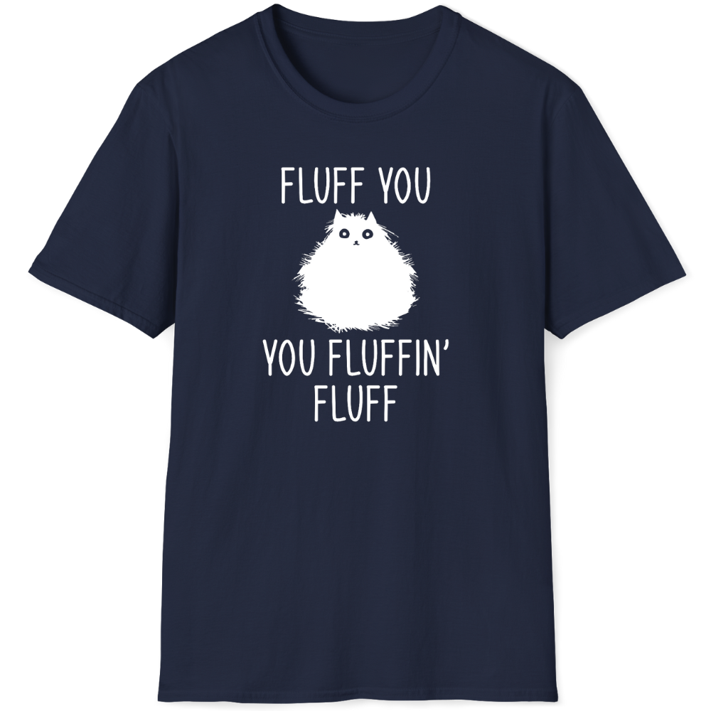 Fluff you, you fluffin' fluff