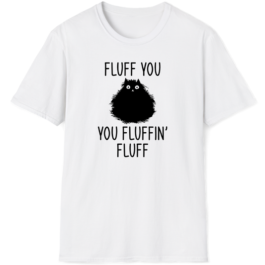 Fluff you, you fluffin' fluff