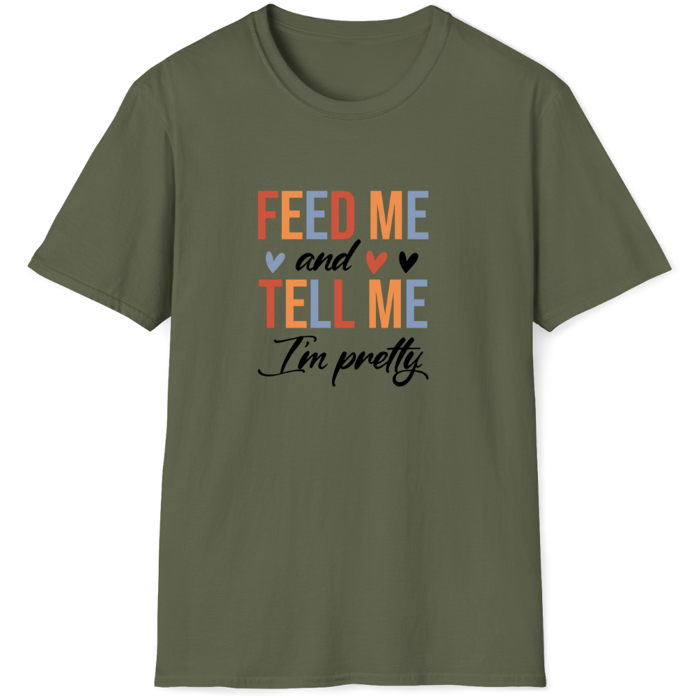 Feed me and tell me I'm pretty