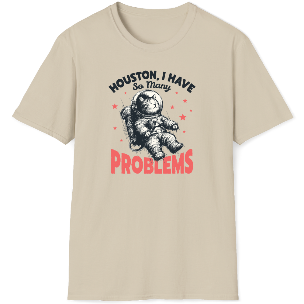 Houston, I have so many problems