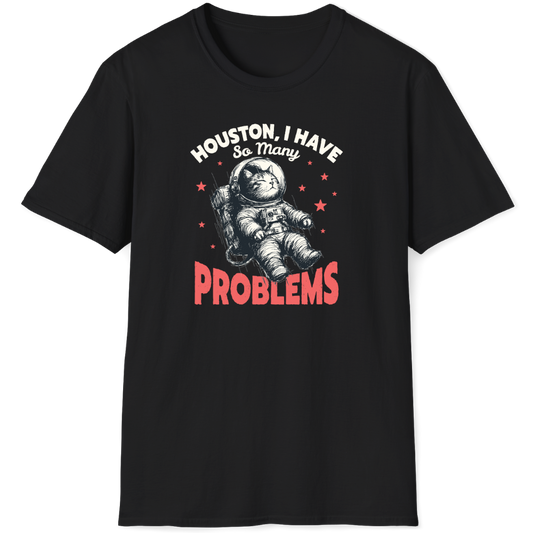 Houston, I have so many problems