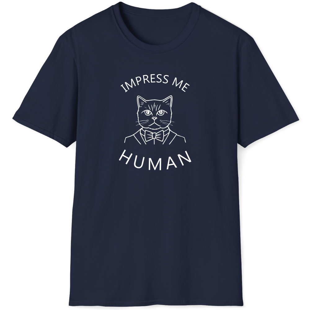 Impress me human