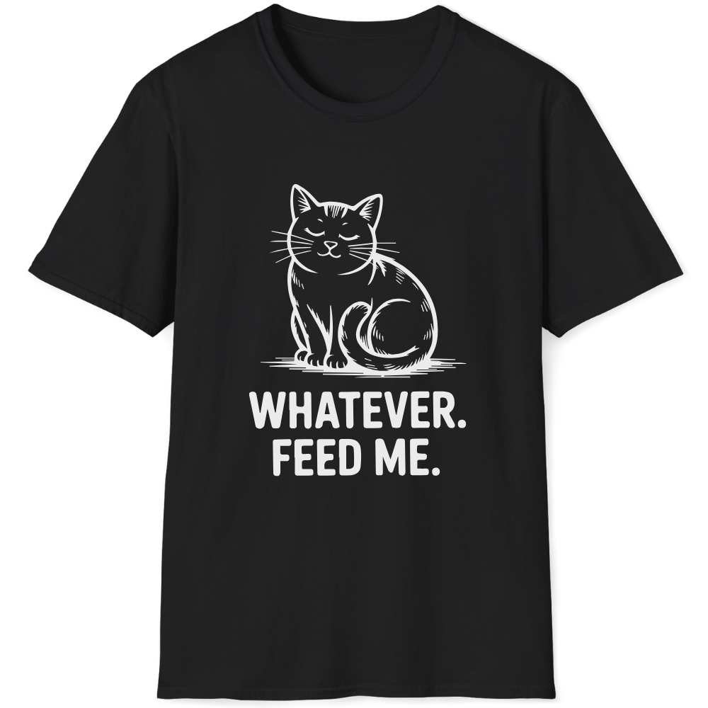 Whatever. Feed me