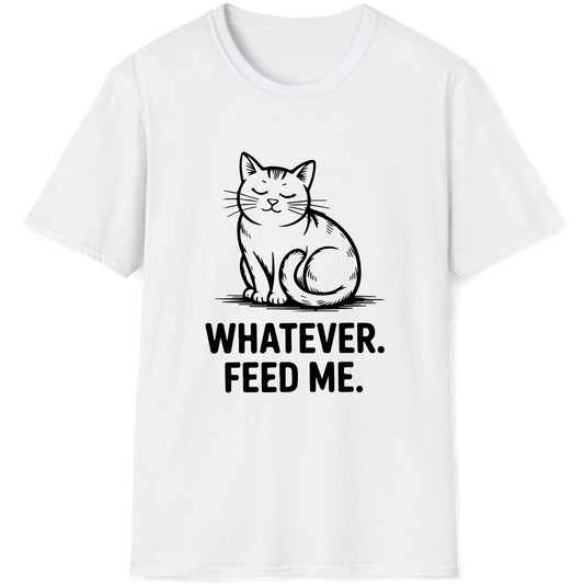Whatever. Feed me