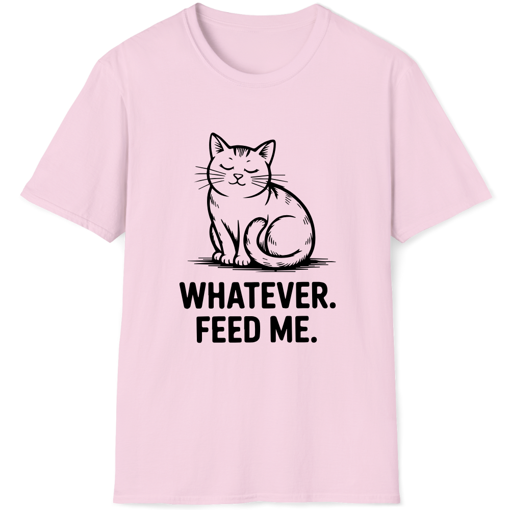 Whatever. Feed me