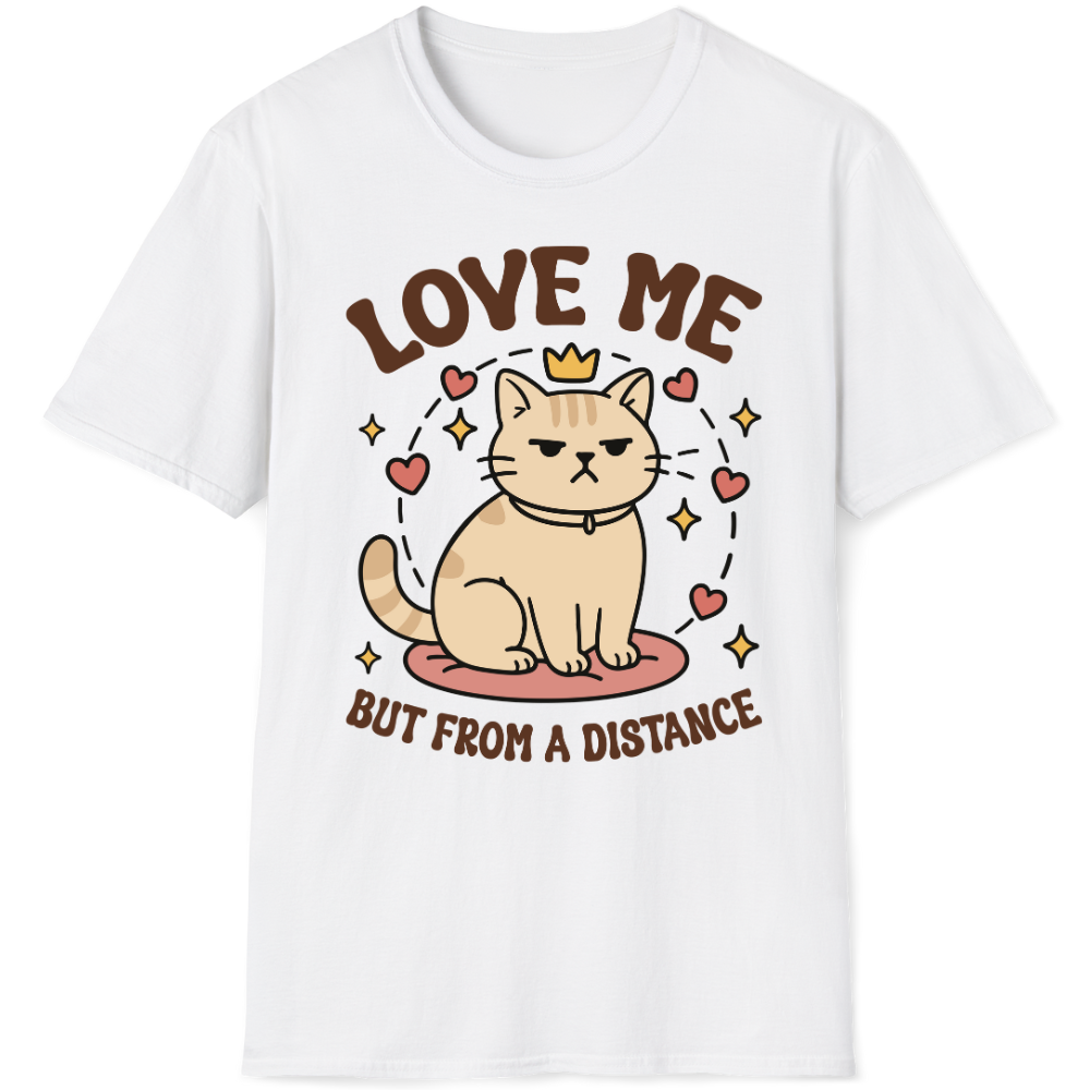 Love me but from a distance