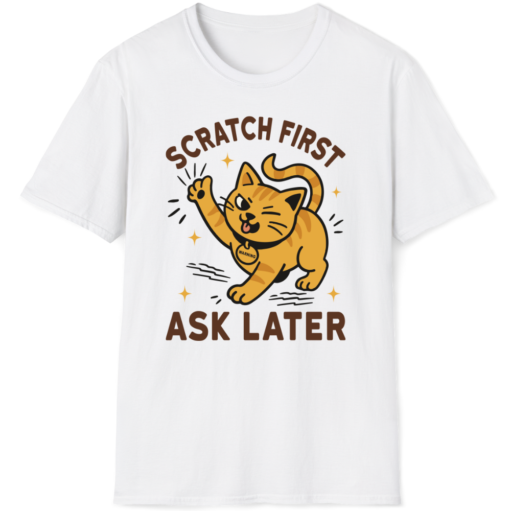 Scratch first ask later