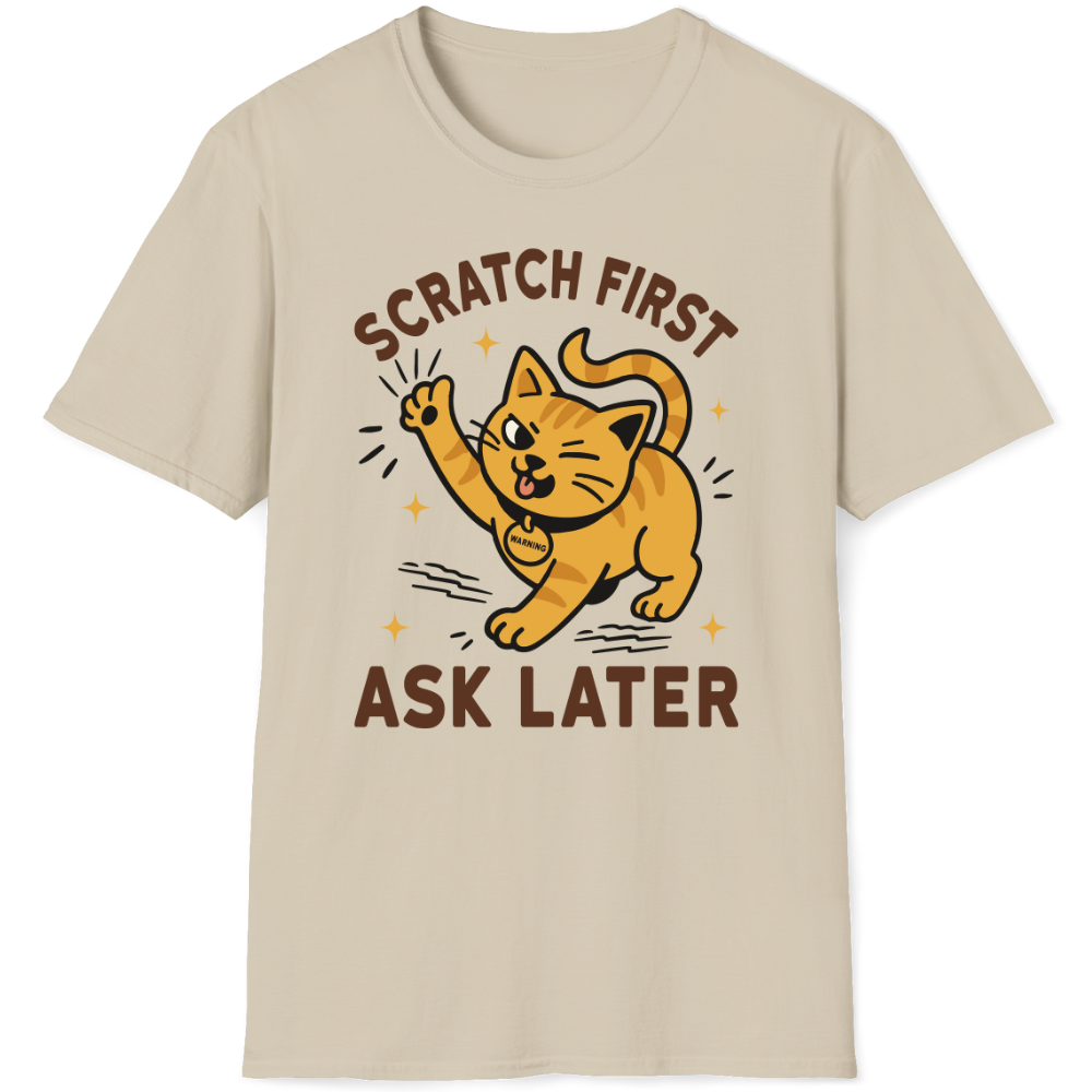 Scratch first ask later